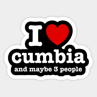 I love cumbia and maybe 3 people Sticker